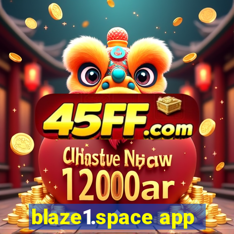 blaze1.space app